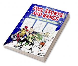 Cool Sports and Games Coloring Book for Kids : Great Sports Activity Book for Boys Girls and Kids: Perfect Sports and Games Gifts for Children and Toddlers