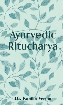 Ayurvedic Ritucharya