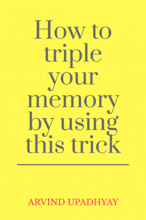 How to triple your memory by using this trick