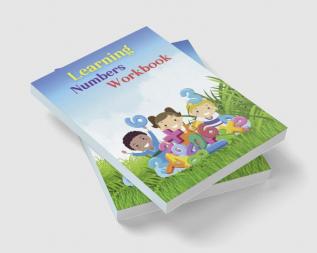 Learning Numbers Workbook : Trace Numbers Practice Workbook for Pre K Kindergarten and Kids Ages 3-5| Number Tracing Book| Number Coloring Book for Toddlers|