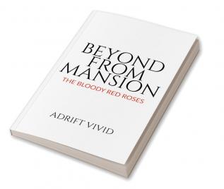 BEYOND FROM MANSION : THE BLOODY RED ROSES