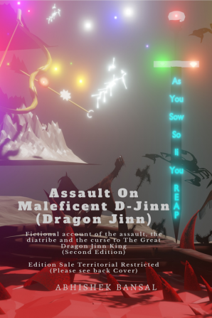 Assault on Maleficent D-Jinn (Dragon Jinn) : Fictional account of the assault the diatribe and the curse to The Great Dragon Jinn King