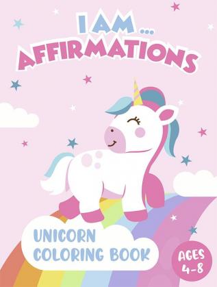 I Am… Affirmations Unicorn Coloring Book