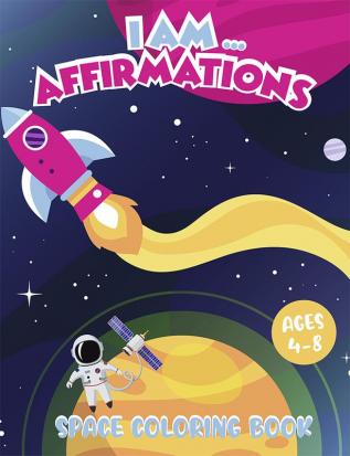 I Am… Affirmations Space Coloring Book