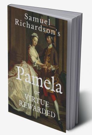 PAMELA : or VIRTUE REWARDED