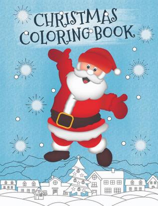 Christmas Coloring Book : A Christmas Coloring book for kids