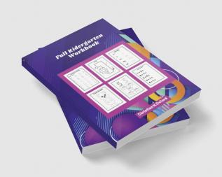 Full Kidergarten Workbook : Full kindergarten workbook for kids ages 4 to 6 &amp; The ultimate preschool activity guide.