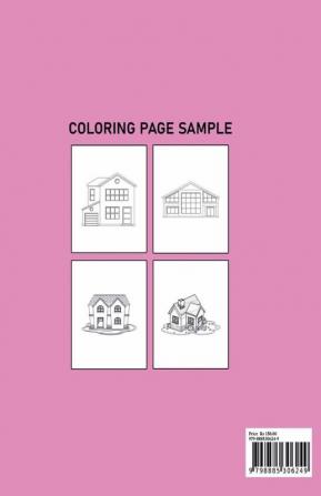 Houses Coloring Book : A Home Coloring Book For Kids | A Step-By-Step Guide To Home Coloring For Everyone