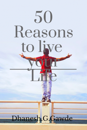 50 Reasons to live your life