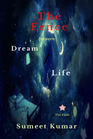 The Fence Between Dream and Life : The Fable