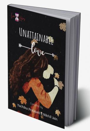 UNATTAINABLE LOVE