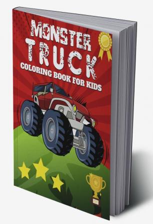 Monster Truck Coloring Book for Kids : Over 49 Coloring Pages with Fun and Amazing Trucks for Boys and Girls of All Ages