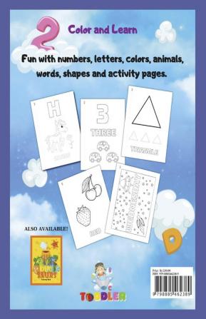 Toddler Coloring Book : Big Activity Workbook for Toddlers &amp; Kids Fun with Numbers Letters Shapes Colors and Animals to Color and Learn