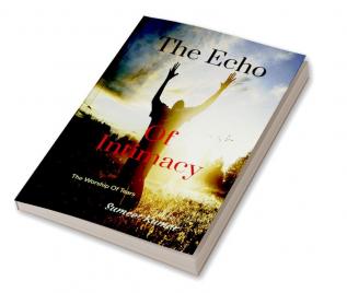 The Echo Of Intimacy : The Worship Of Tears