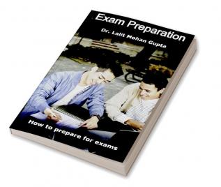 Exam Preparation : How to prepare for exams