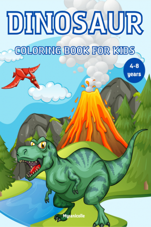 Dinosaur coloring book for kids : The wonderful world of dinosaurs full of interesting and fun things suitable for children between 4-8 years. Great gift for boy and girl.