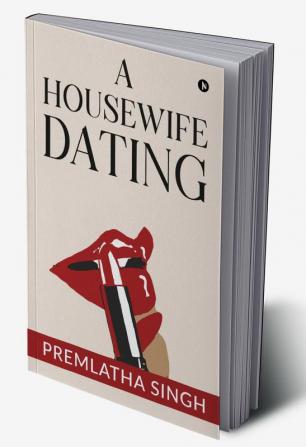 A HOUSEWIFE DATING