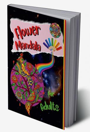 Flower Mandala For Adults : Relax and enjoy the world’s most beautiful floral mandalas