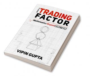 What is Trading Factor : Mathematics Beyond Einstein