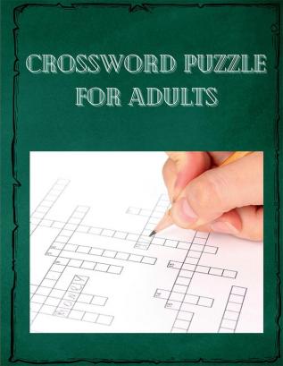 Crossword puzzle for adults : Entertain and challenge puzzles book for your brain