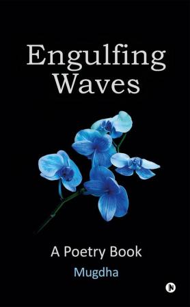 Engulfing Waves : A Poetry Book