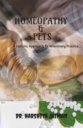 Homeopathy & Pets A Holistic Approach To Veterinary Practice…