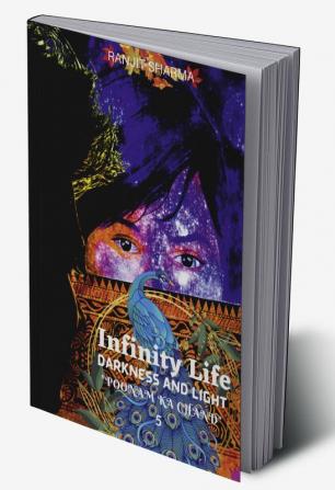 Infinity Life : Darkness And Light - Poonam Ka Chand