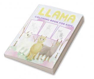 Llama Coloring Book for Kids : Wonderful Llama Activity Book for Boys Girls and Kids. Great Llama Gifts for Children and Toddlers