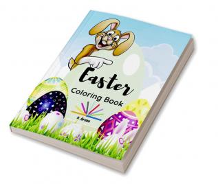 Easter Coloring Book : Cute Easter Designs for Kids Ages 4-8| Bunny Eggs and More Beautiful Pages for Kids