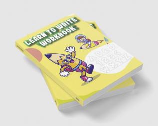 Learn to Write Workbook : First Learn to Write workbook | Practice for Kids with Pen Control Line Tracing and Letters| Tracing For Toddlers |