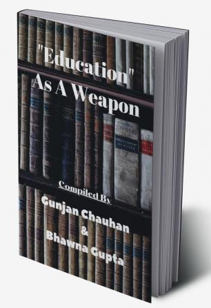 Education As A Weapon