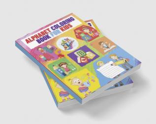 Alphabet Coloring Book For Kids : Practice For Kids Ages 3-5 Alphabet Writing Practice