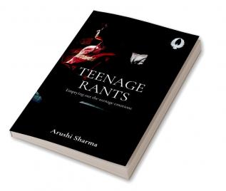 Teenage Rants : Emptying out the teenage emotions