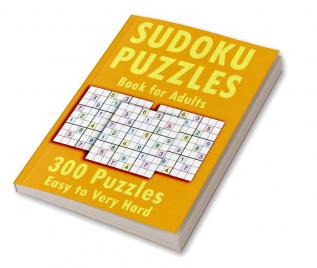 Sudoku Puzzle Book for Adults 300 Puzzles Easy to Very Hard : 2 Puzzles per page easy to very hard