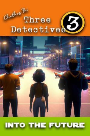 Three Detectives - Into the Future