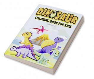 Dinosaur Coloring Book for Kids ed.2 : Prehistoric coloring pages for kids all ages. Great Dinosaur Activity Book for Boys. Dinosaur Books for Teens and Toddlers Gift Idea