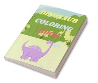 Dinosaur Coloring Book : Amazing Coloring Book for Boys and Girls Age 2-44-8|Over 40 Fun and Awesome Pages with Jurassic Prehistoric Animals