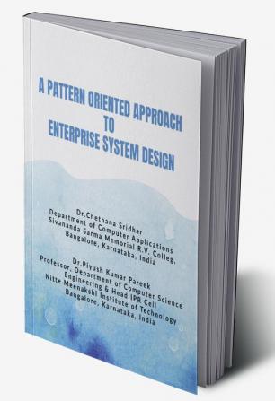 A PATTERN ORIENTED APPROACH TO ENTERPRISE SYSTEM DESIGN