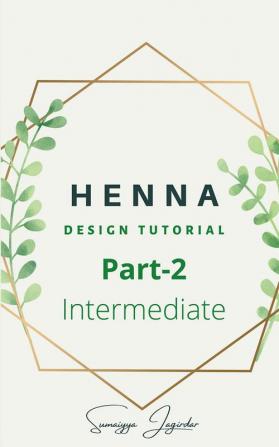 Henna Design Tutorial Part-2 : Intermediate Level