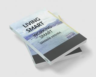 LIVING SMART : WORKING SMART