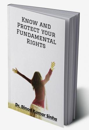 Know and Protect your Fundamental Rights