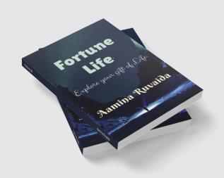 Fortune Life : Explore your gift of life