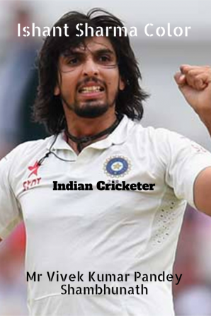 Ishant Sharma Color : Indian Cricketer