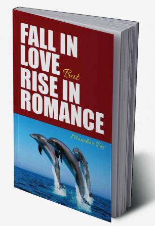 Fall in Love but Rise in Romance