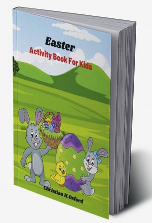 Easter Activity Book For Kids : Have Fun With The Easter Bunny &amp; Includes coloring pages Dot Marker Dot Marker Scrissor Skills Labyrinth Sudoku How to draw.