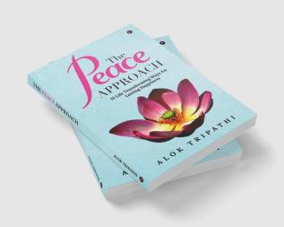 The Peace Approach (Paperback) :  31 Life Transforming Ways for Lasting Happiness