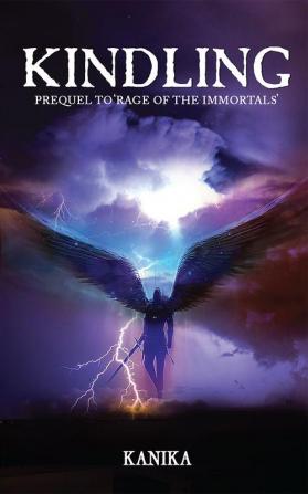 Kindling : Prequel to Rage of the Immortals