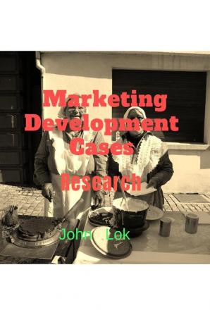 Marketing Development Cases : Research