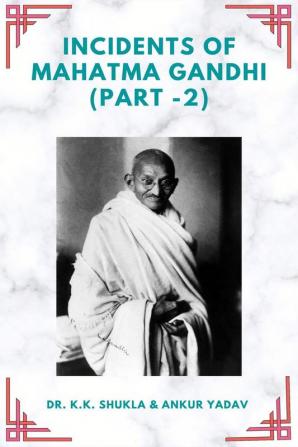 Incidents of Mahatma Gandhi (Part - 2)