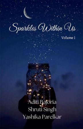 Sparkles Within Us : Volume 1